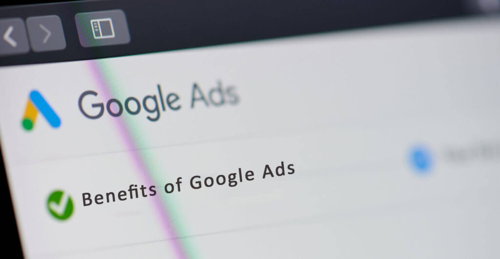 Benefits of Google Ads